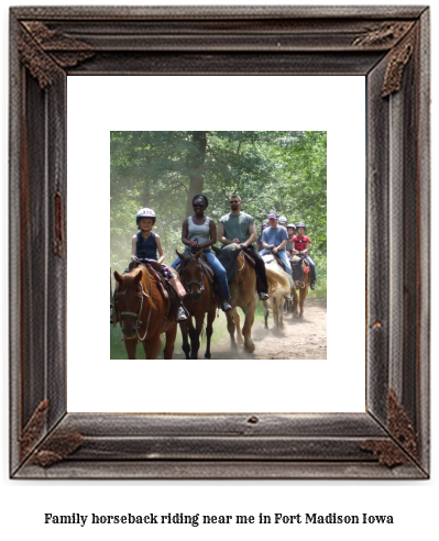 family horseback riding near me in Fort Madison, Iowa